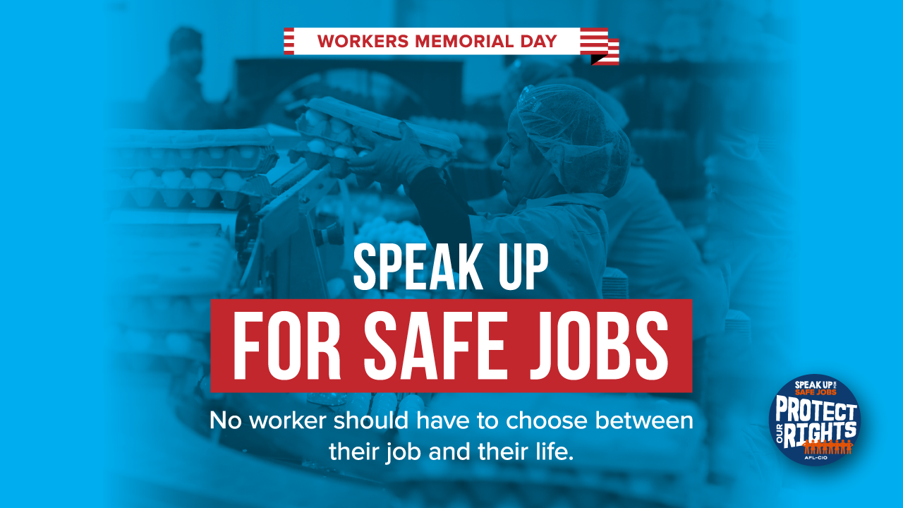 Workers Memorial Day Painful Year of Loss Reminds Us to Remain